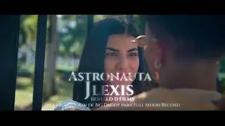 Jlexis - Astronauta 👨‍🚀 (VIDEO OFICIAL)