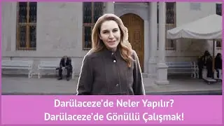 Darülaceze’de Neler Yapılır? Darülaceze’de Gönüllü Çalışmak!