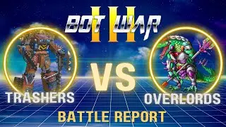 Bot War III Battle Report: Trashers vs Overlords