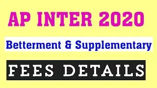 Betterment and Supplementary fee details of AP INTER 2020 @Trilokya6600
