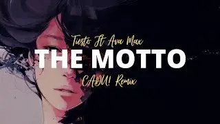 Tiësto Ft Ava Max - The Motto ( CADU! REMIX ) Lyrics  