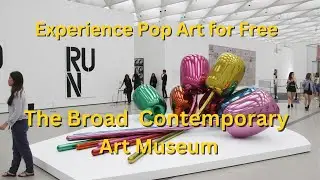 Experience Pop Art for Free: The Broad Contemporary Art Museum