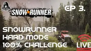 Snowrunner Hardmode Challenge[S1:EP3] - LiveStream :  Progress in the US