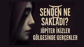 Karşındaki Kişi Senden Ne Sakladı? | Jüpiter İkizler’in Gölgesinde Gerçekler