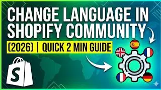 How to Change Language in Shopify Community (2026) | Quick 2 Min Guide