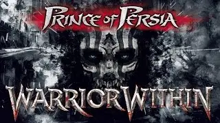 Prince of Persia - Warrior Within / Принц Персии - Схватка с судьбой