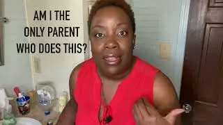 Am I The Only Parent Who Does This?