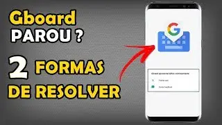 Teclado Gboard parou de funcionar? 2 Formas de Resolver!