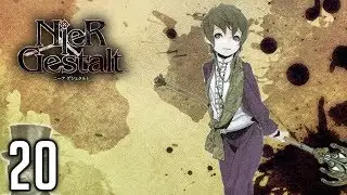 NieR: Gestalt ➣ EXPERIMENT NUMBER 6 ➢ 20 ➣ Let's Act