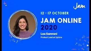 💃 Pivoting in a Pandemic: the Good, the Great & the Ugly—Lea Samrani, Product Lead at UptimeApp