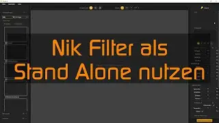 Nik Filter als Stand Alone nutzen?!