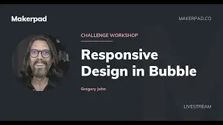 How To Do Responsive Design in Bubble with Gregory John