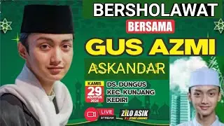 #LiVE GUS AZMi & SYUBBANUL MUSLiMiN Bersholawat Terbaru || 29 - 8 -2024 || Dungus - Kunjang - Kediri