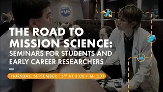 The Road to Mission Science: Seminars for students and early career researchers