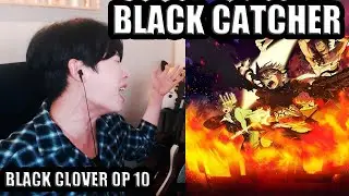 BLACK CLOVER OP 10 FULL 「Black Catcher」  【Cover by RU】