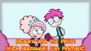 Beauty and The Artist (Kick Buttowski Fan Animatic)