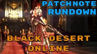 BDO Patch Notes Rundown 9/26/23 | Black Desert Patch Notes | Black Desert Online Patch Note Rundown