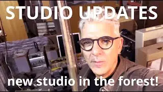 Studio Update - new studio in the forest - no phone no wifi !!!