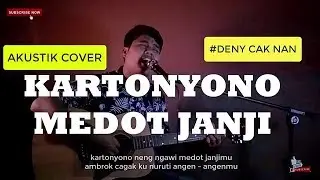 KARTONYONO MEDOT JANJI - DENNY CAKNAN ( Rufai Cover Live Acoustik )