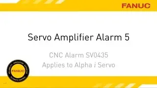 Alarm 5 Troubleshooting for FANUC CNC Servo Amplifier