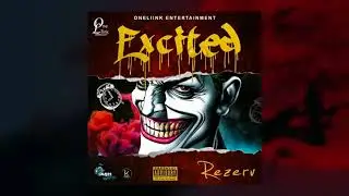 Rezerv - Excited (Official Audio)