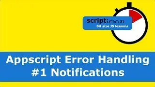 Appscript Error Handling #1 Notifications