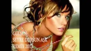 dj batuhan taylan (gülşen seyre dursun aşk remix 2013)