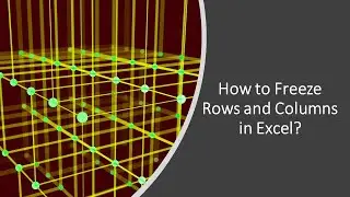 How to Freeze Rows and Columns in Excel?