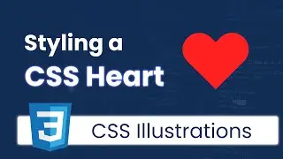 How to create a CSS Heart - CSS Illustrations