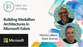 Scalable Medallion Architectures in Fabric | Ep. 21 | PM