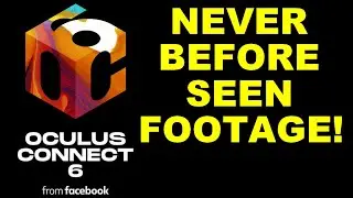 Oculus Connect 6 - Rare Never Before Seen Footage and Interviews