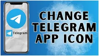 How To Change Your Telegram App Icon? 2024 | Telegram