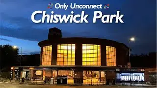 Chiswick Park Tube Station / Only Unconnect Ep.6