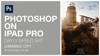 PHOTOSHOP 2020 IPAD HOW TO MAKE A REALISTIC DINOSAUR | Jurassic city |One retouching a day#356