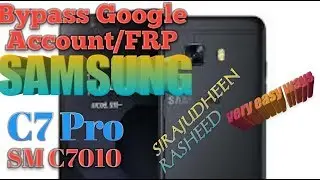 2017 Samsung C7 Pro(SM-C7010) Bypass Google Account/FRP Lock
