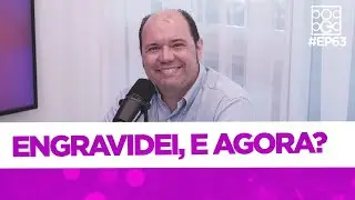 Pré-natal - Convidado Guilherme Vicente