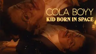 Cola Boyy - Kid Born in Space feat. Andrew VanWyngarden of MGMT (Official Video)