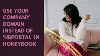 How to use your company domain instead of 'hbportal' in HoneyBook