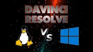 DAVINCI RESOLVE en LINUX vs WINDOWS [¿Dónde funciona mejor?]