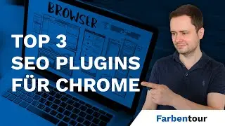 SEO Plugins für Chrome & Co. - Unsere TOP 3 Erweiterungen