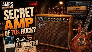 Fender '57 Bandmaster, the Amp of 70's Classic Rock?