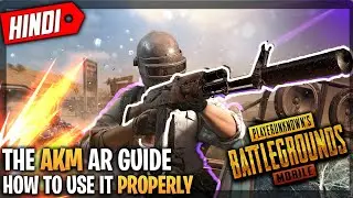 How To Properly Use Akm in Pubg Mobile(Hindi) | Best ever Akm guide for pubg mobile 2019