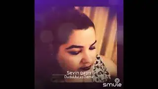 SEVİN GAYRI - DUDU ULUTAŞ DEMİR