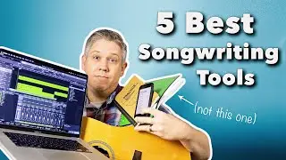 Best Songwriting Tools : Five I Use  Every Day!