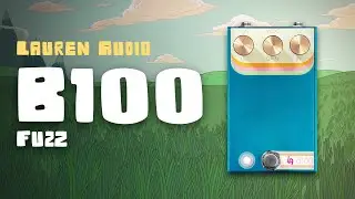 Lauren Audio | B100 Fuzz Demo