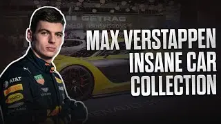 Max Verstappen Insane Car Collection