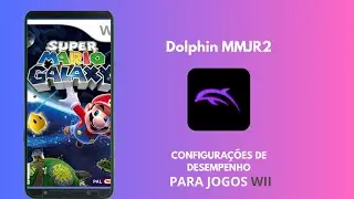 CONFIGURAÇÕES DO DOLPHIN MMJR2 (DESEMPENHO)
