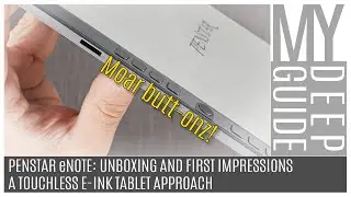 Penstar eNote: Unboxing and First Impressions of a New Touchless, but Interesting E-Ink Tablet