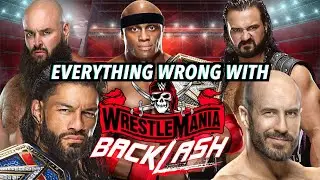 Everything Wrong With WWE WrestleMania Backlash (2021)
