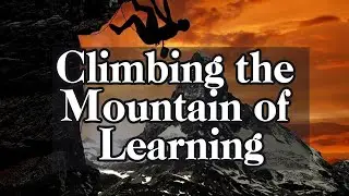 Climbing the Mountain of Learning: Turning Challenges into Triumphs